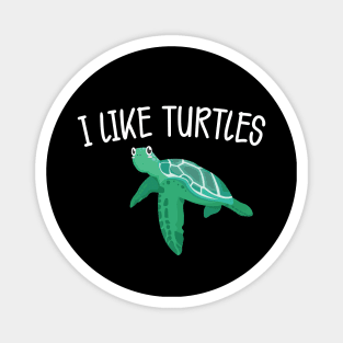 Turtle - I like turtles Magnet